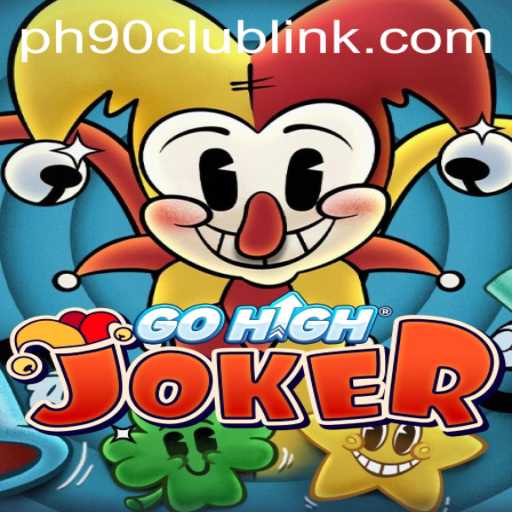 GoHighJoker: The Ultimate Card Game Experience with PH90CLUB